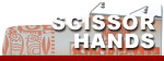 SCISSOR HANDS